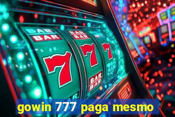 gowin 777 paga mesmo